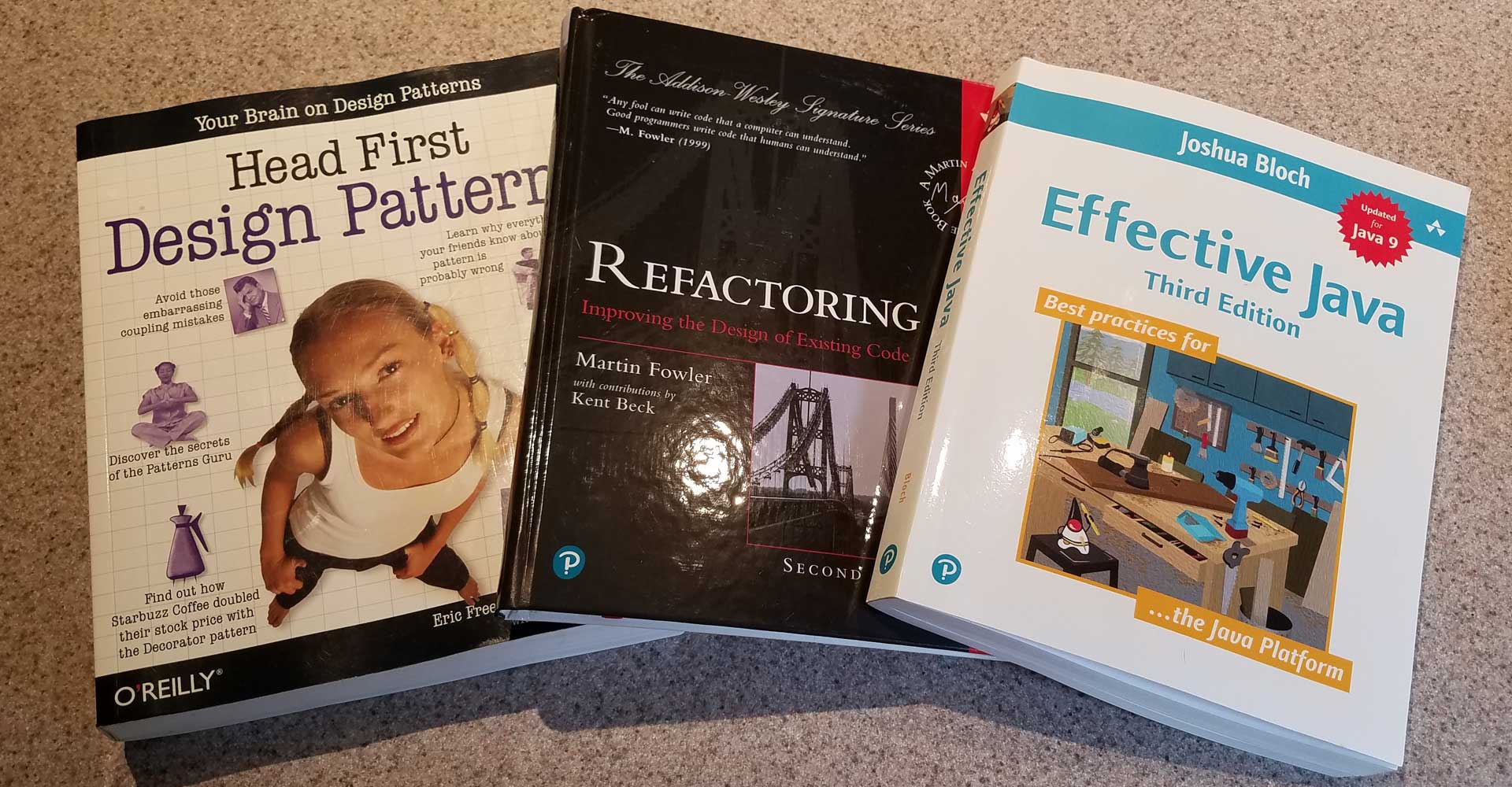 Books: Head First Design Patters, Refactoring, Effective Java